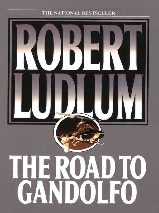 Title details for The Road to Gandolfo by Robert Ludlum - Available
